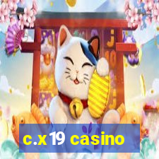 c.x19 casino